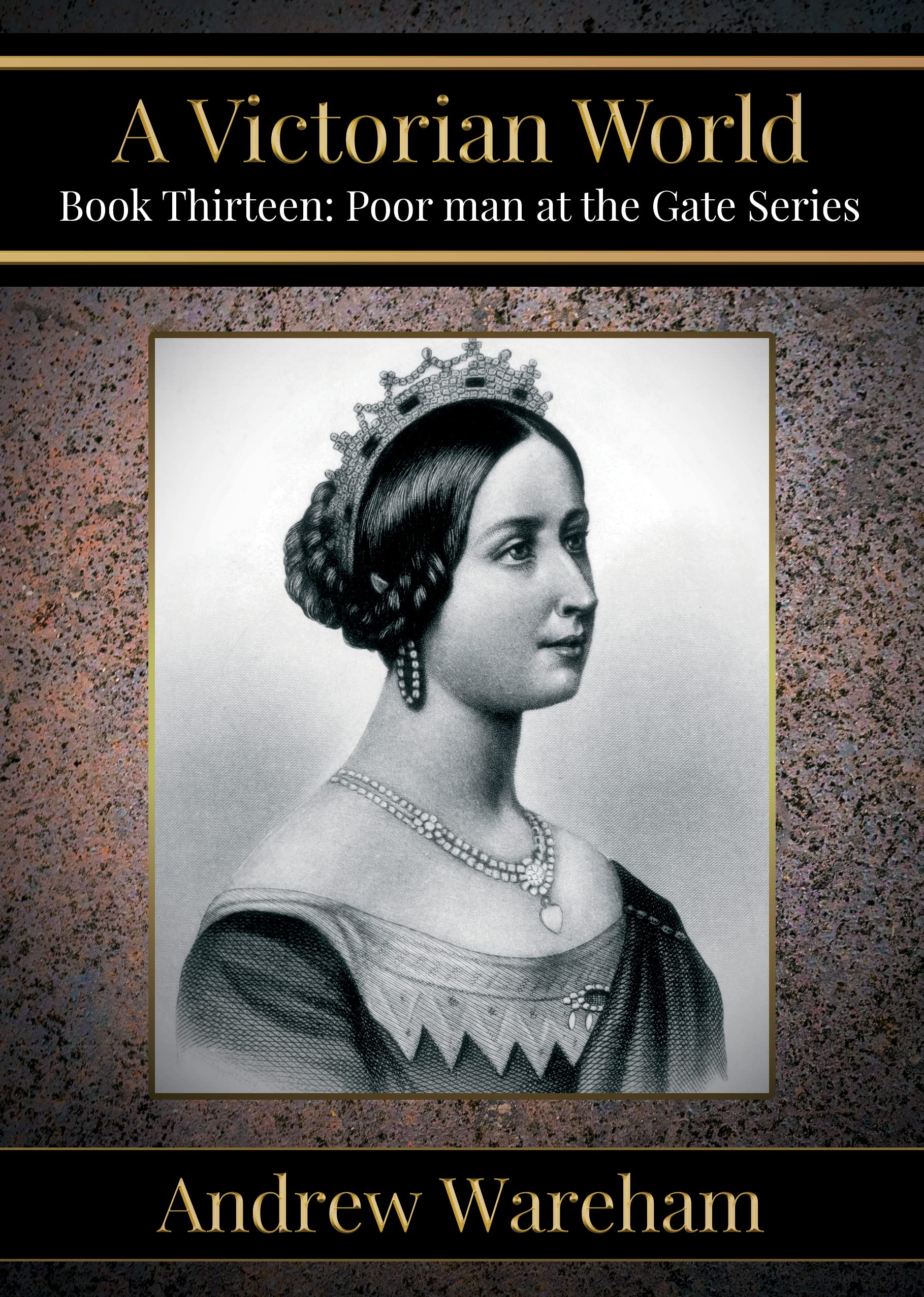 A Victorian World (Poor Man at the Gate book 13)