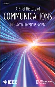 A Brief History of Communications by Institute of Electrical and ...