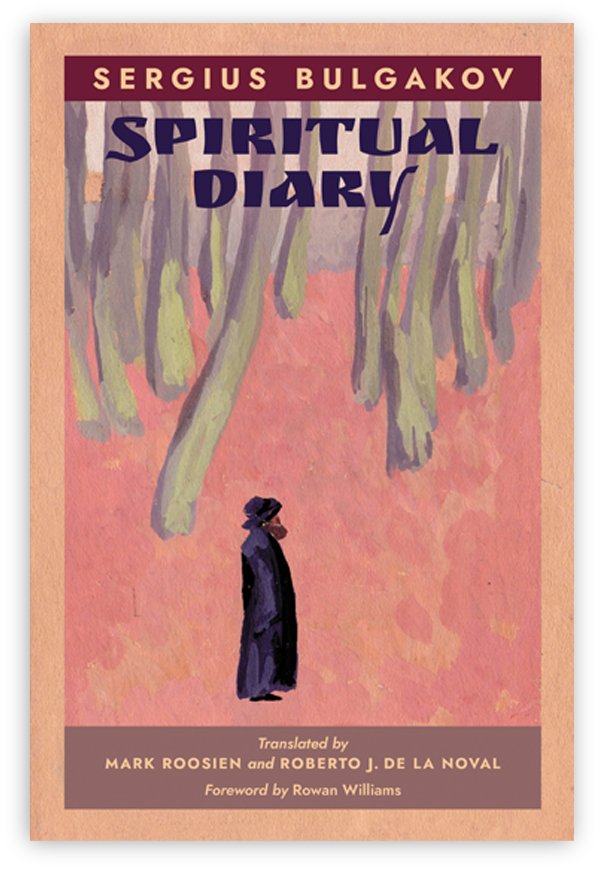 Spiritual Diary by Sergius Bulgakov Goodreads