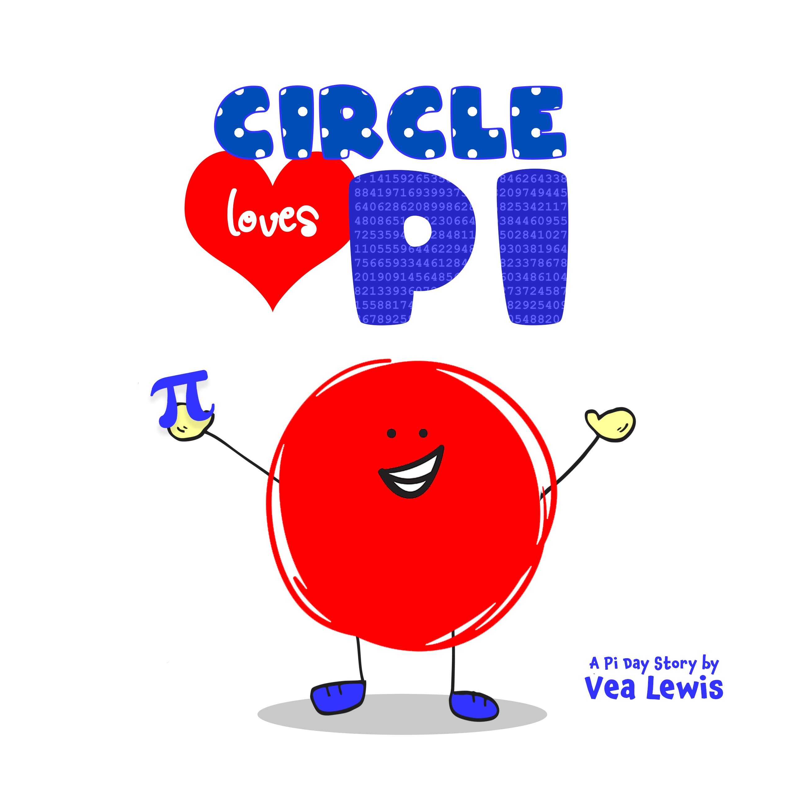 Circle Loves Pi: A Pi Day Story for Kids by Vea Lewis | Goodreads