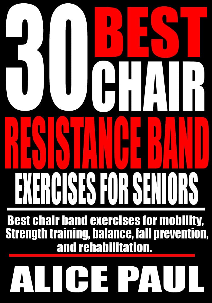 30 BEST CHAIR RESISTANCE BAND EXERCISES FOR SENIORS Best Chair band
