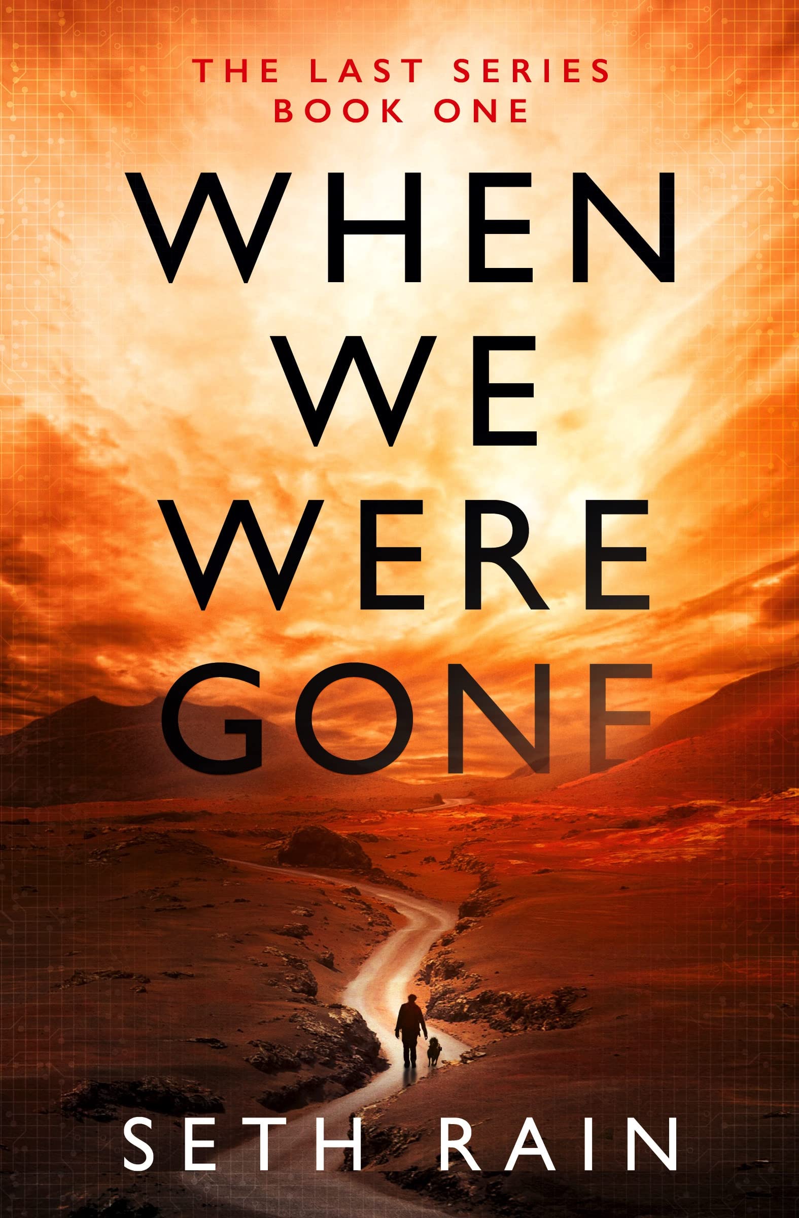 When We Were Gone: An Apocalyptic Dystopian Thriller by Seth Rain ...