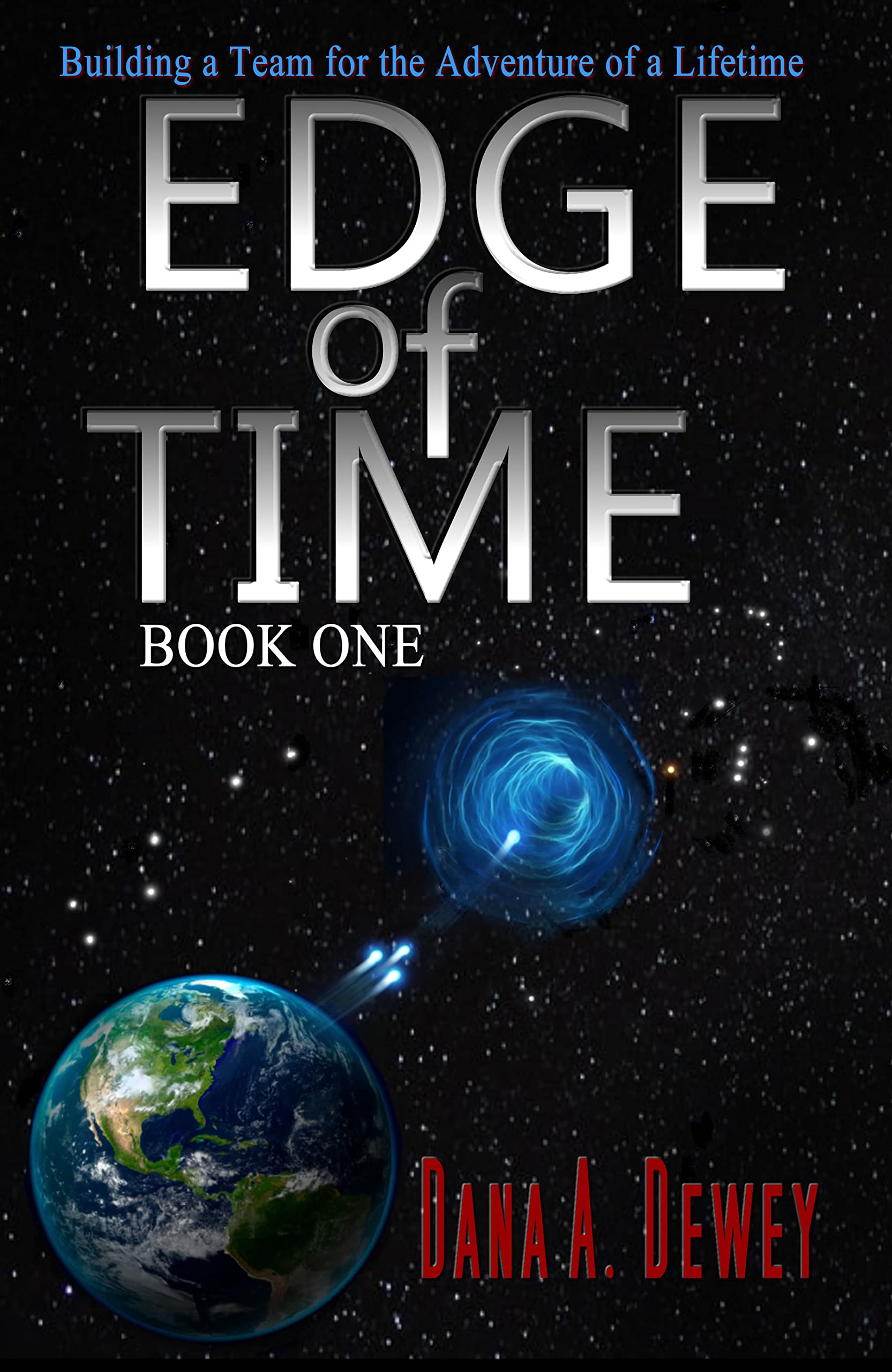 Edge of Time Book One by Dana A. Dewey Goodreads