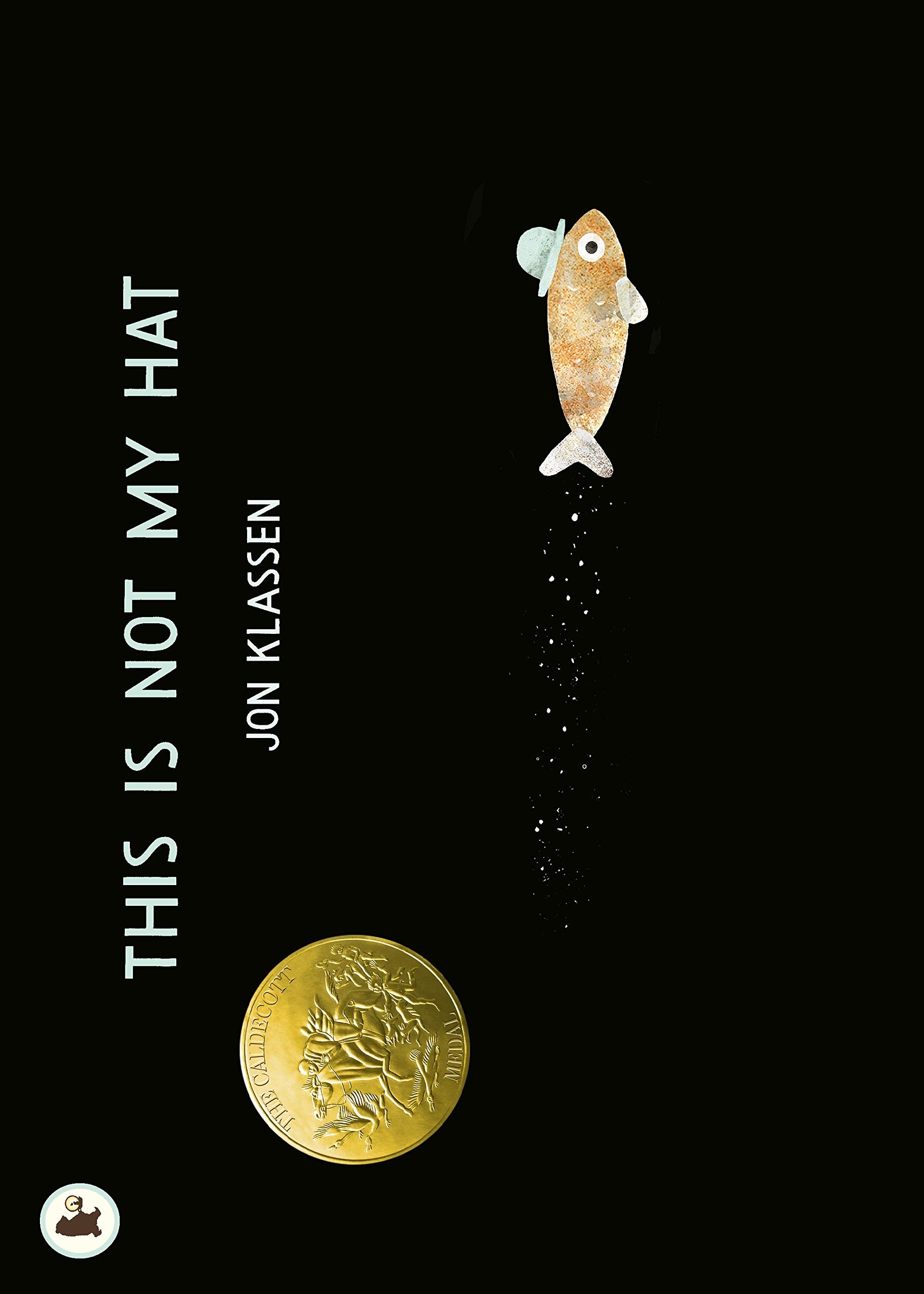 This Is Not My Hat by Jon Klassen Goodreads