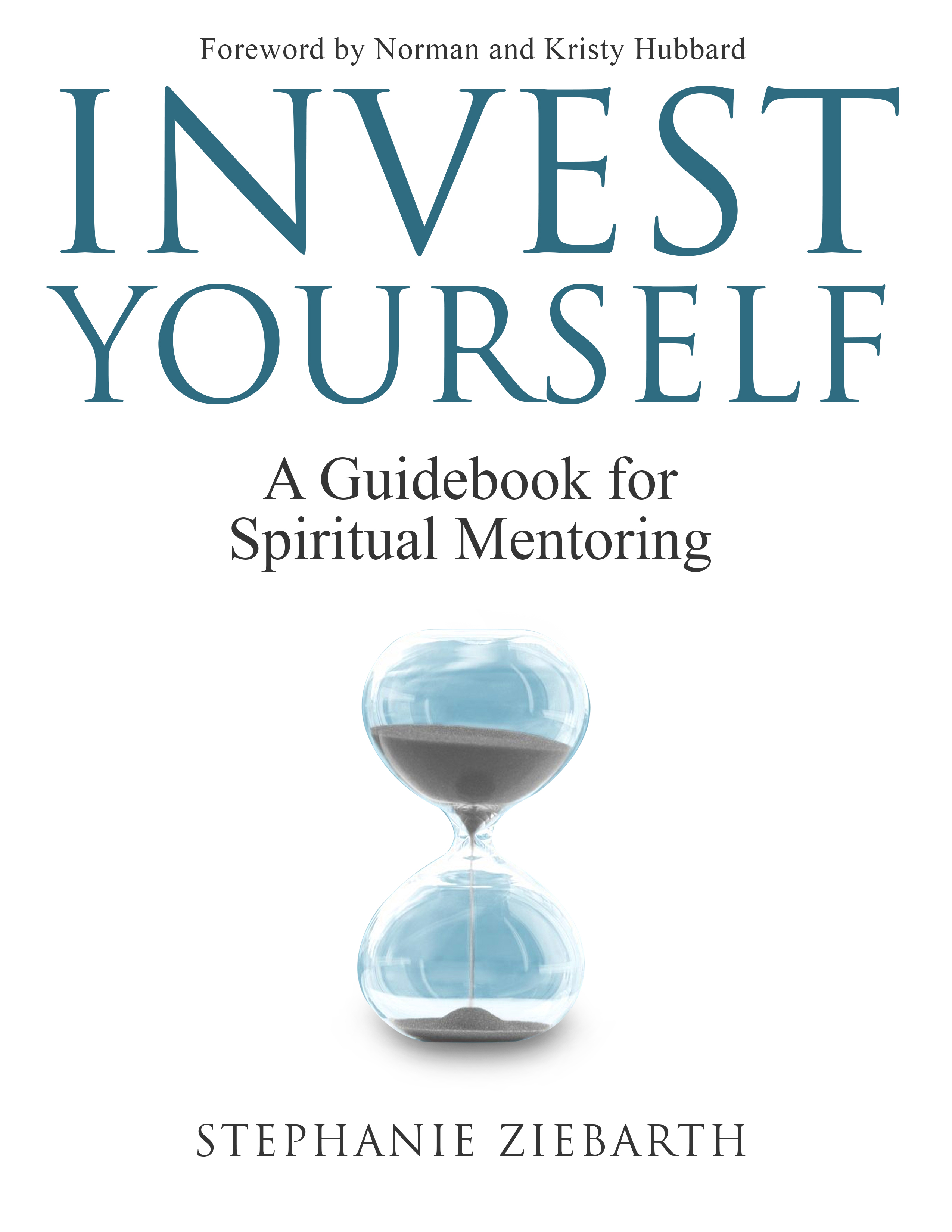 Invest Yourself: A Guidebook for Spiritual Mentoring
