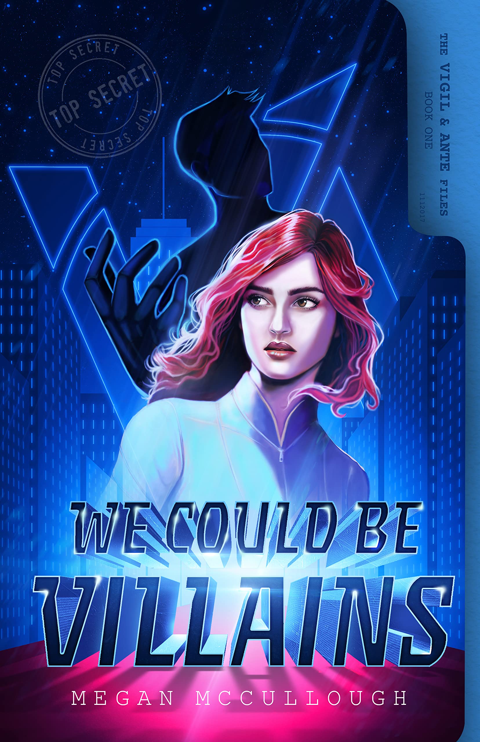 We Could be Villains (The Vigil & Ante Files #1)