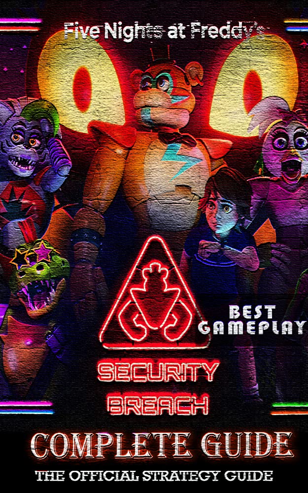 Five Nights at Freddy's Security Breach Complete Guide & Walkthrough