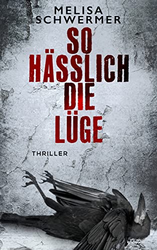So hässlich die Lüge