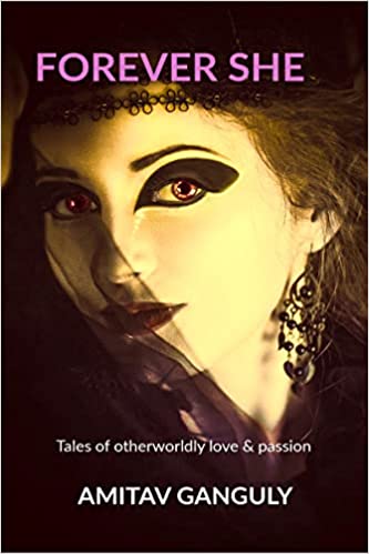 Forever She by Amitav Ganguly | Goodreads
