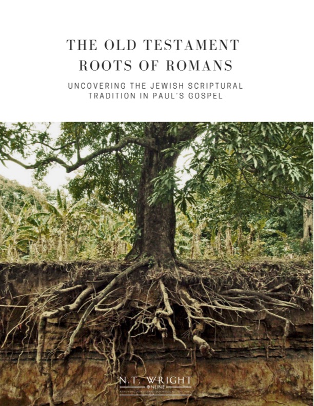 The Old Testament Roots of Romans by N.T. Wright Goodreads The Old Testament Roots of Romans by N.T. Wright Goodreads