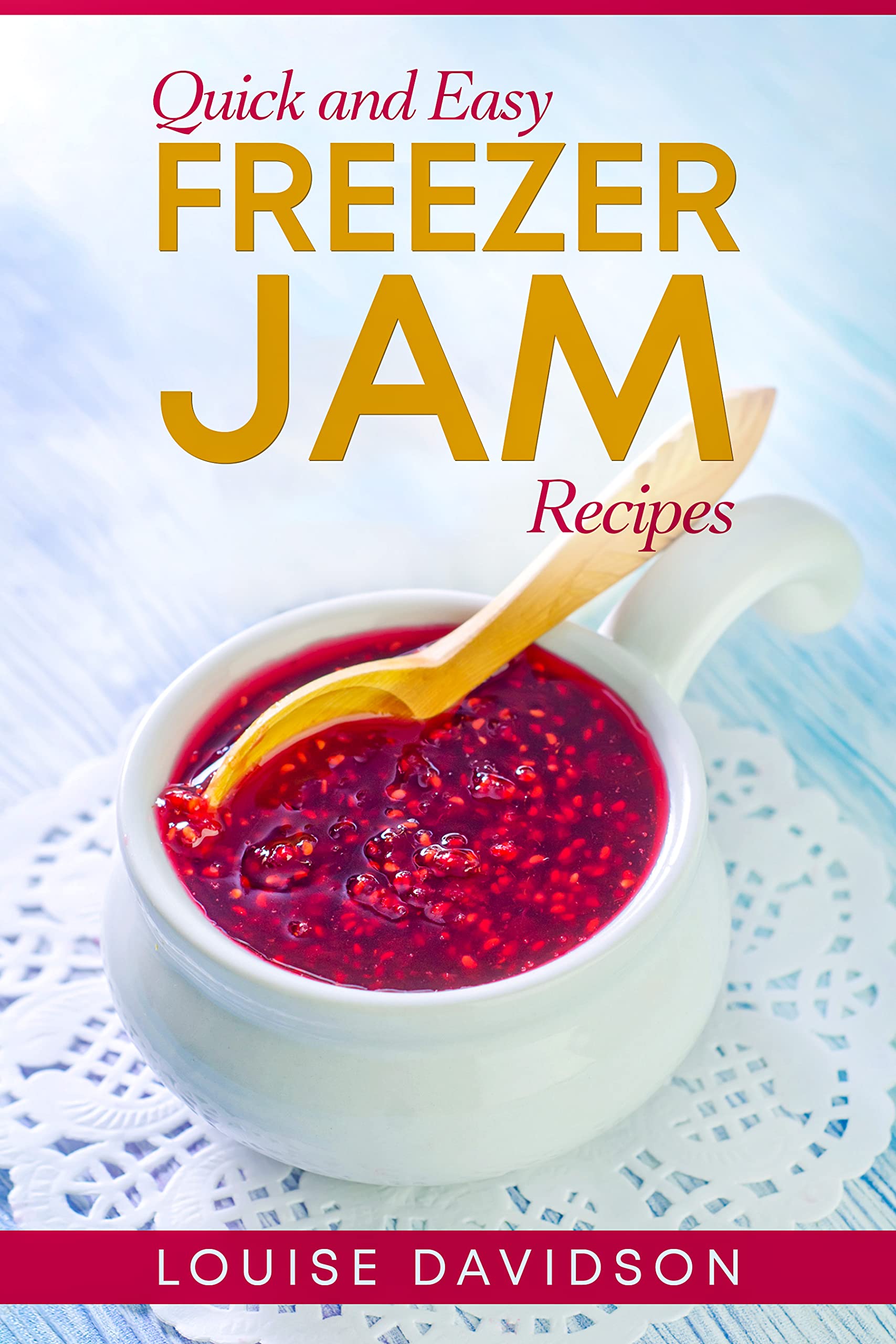 Quick and Easy Freezer Jam Recipes