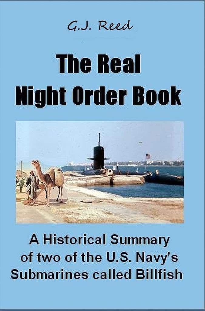 The Real Night Order Book A Historical Summary of two of the U.S. Navy