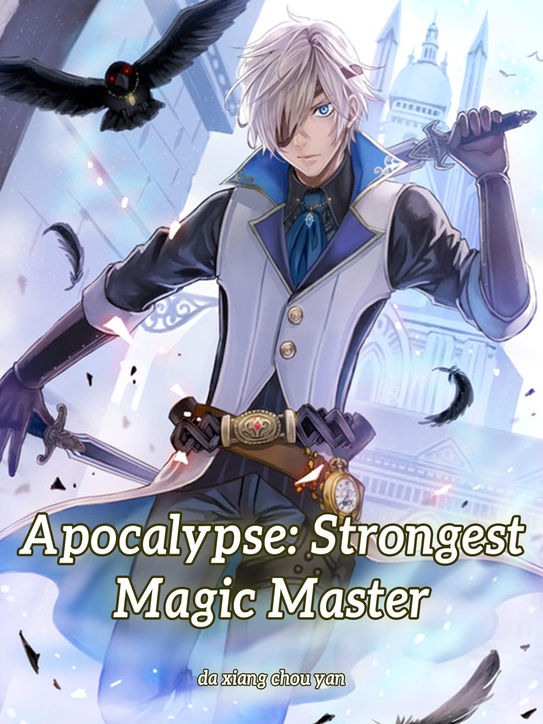 Apocalypse: Strongest Magic Master : Fantasy Litrpg System Vol 8