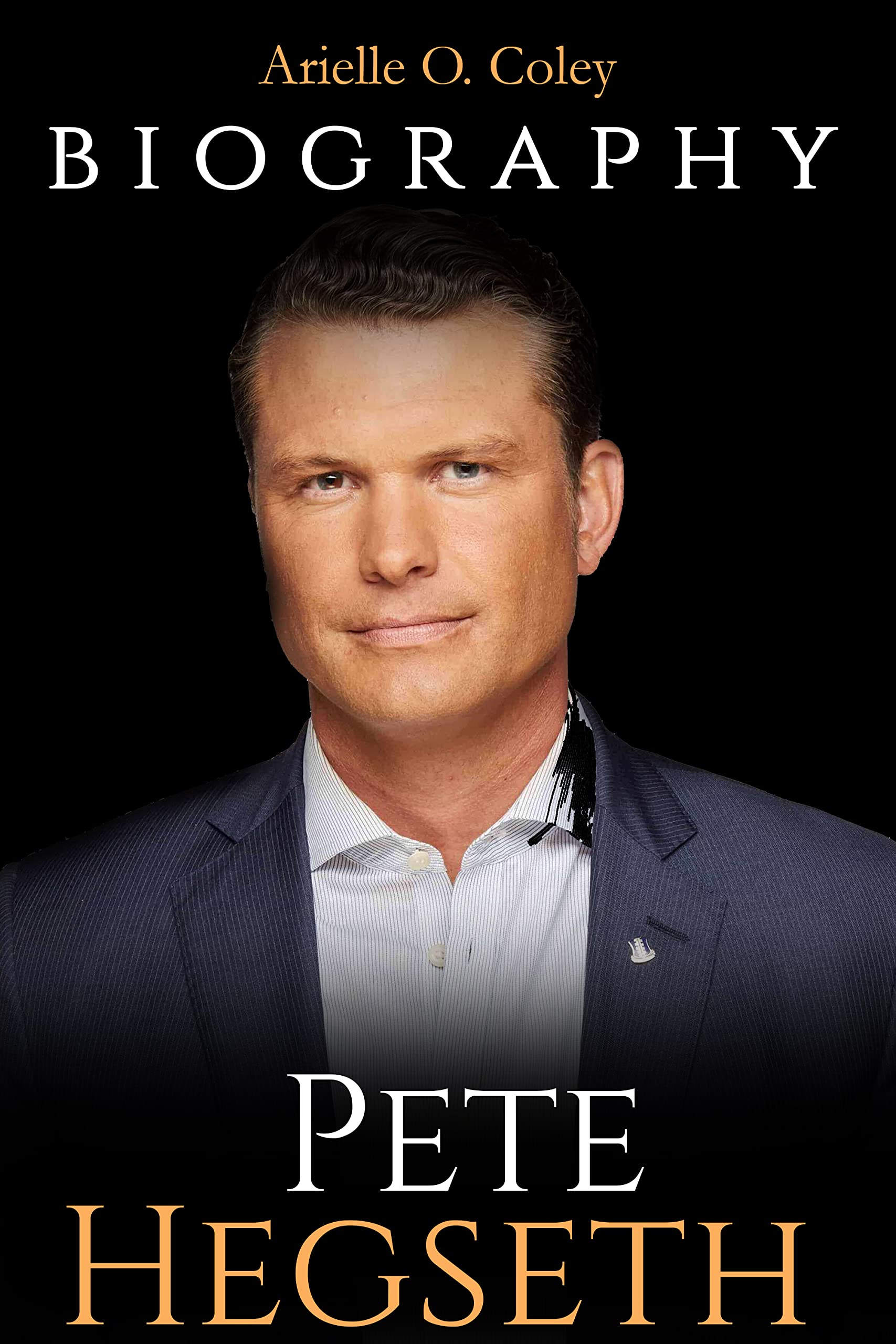 Pete Hegseth: The Inspirational Biography of the Influential American Television Host, Author & Former National Guard Officer, Peter Brian