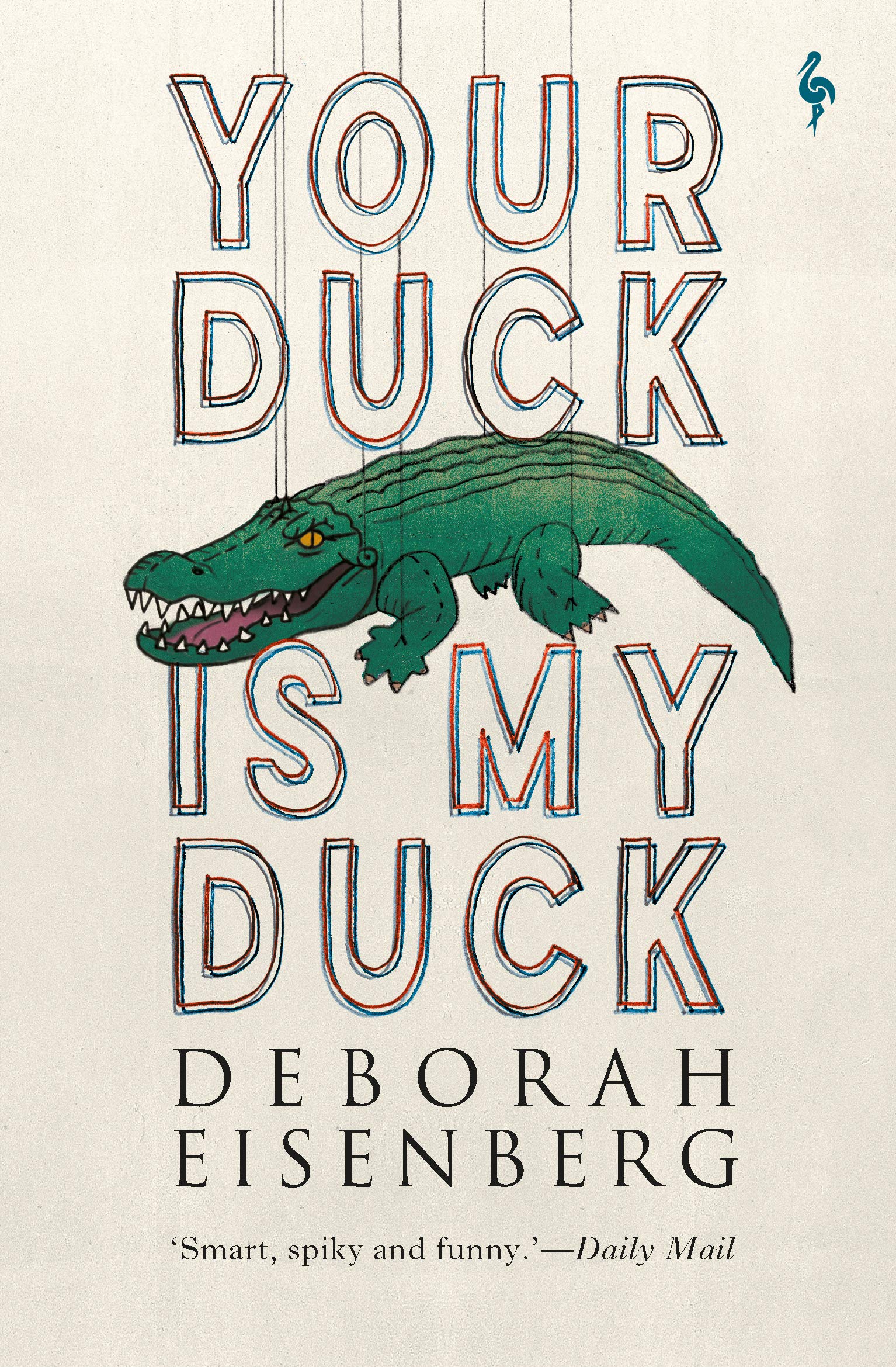 Your Duck Is My Duck by Deborah Eisenberg | Goodreads