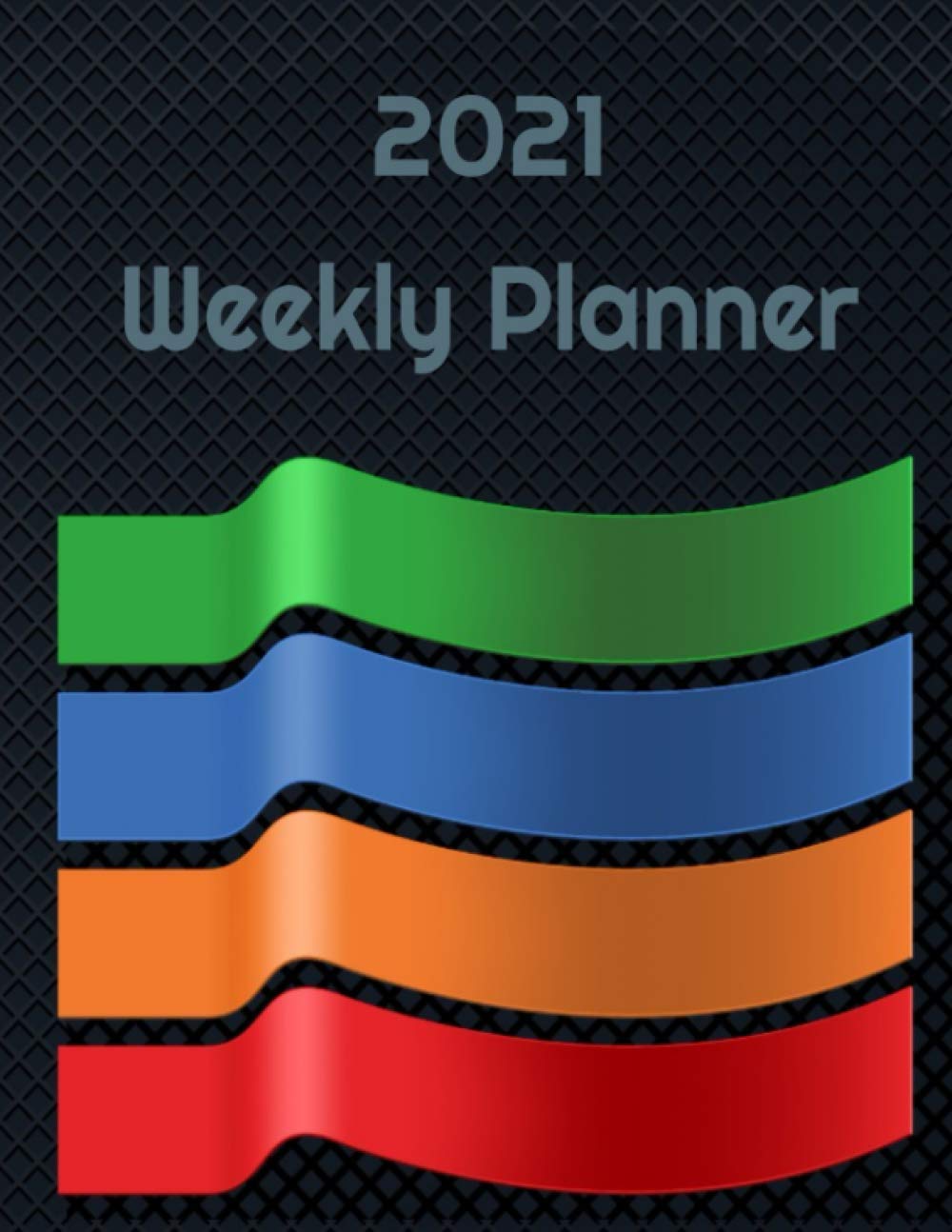 2021 Calendar Dated Weekly Planner And Organizer With Well Designed
