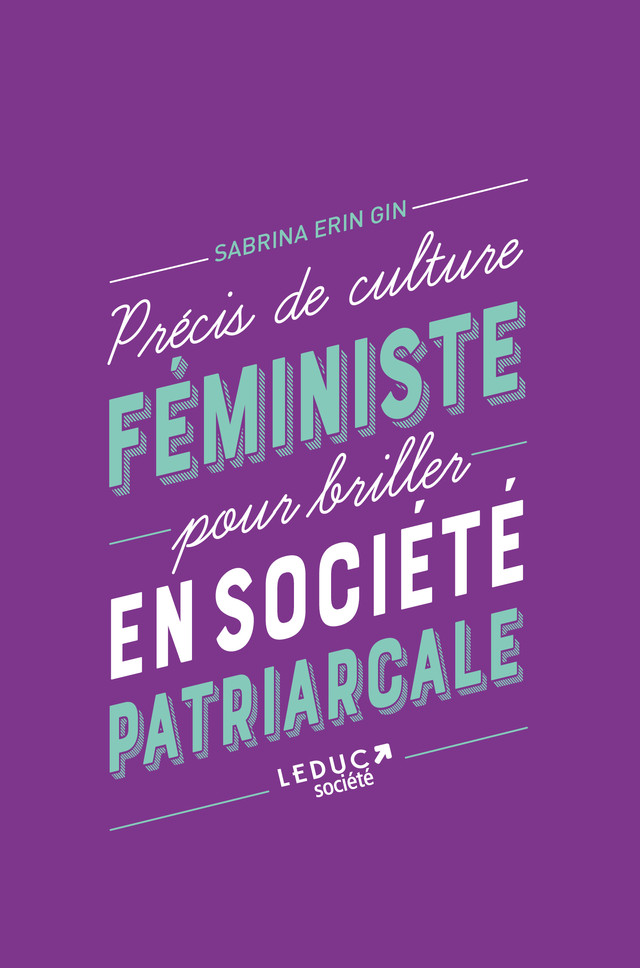 Petit précis de culture féministe pour briller en société patriarcale