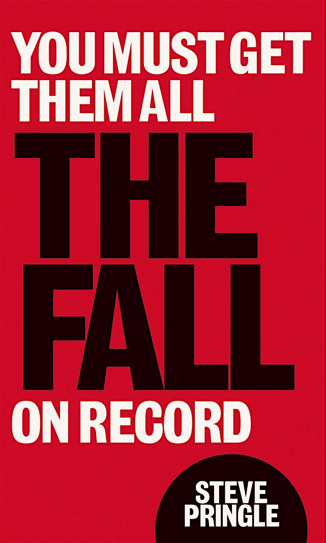 You Must Get Them All: The Fall on Record
