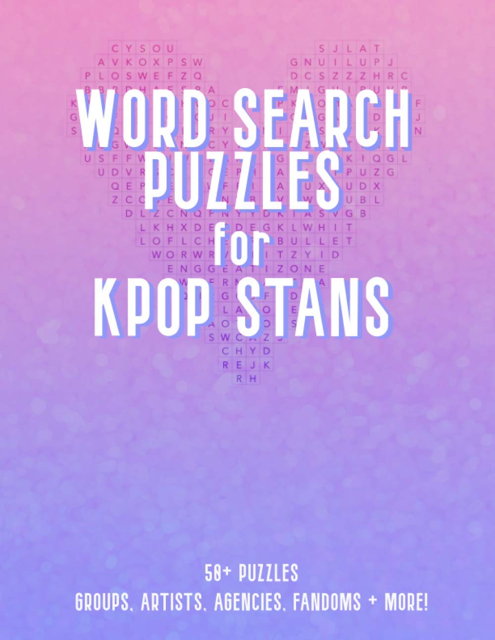 Word Search Puzzles for KPop Stans A KPop Puzzle Activity Book by Lola