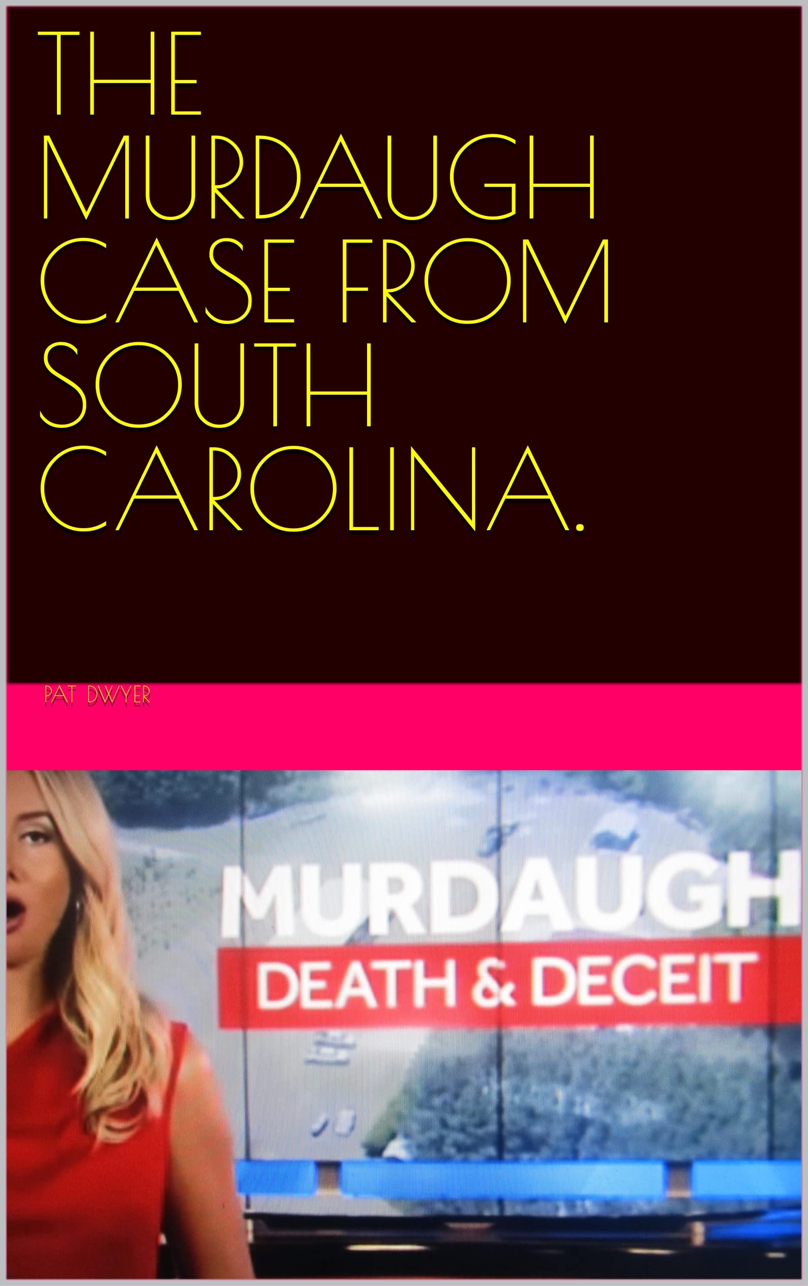 The Murdaugh Case from South Carolina