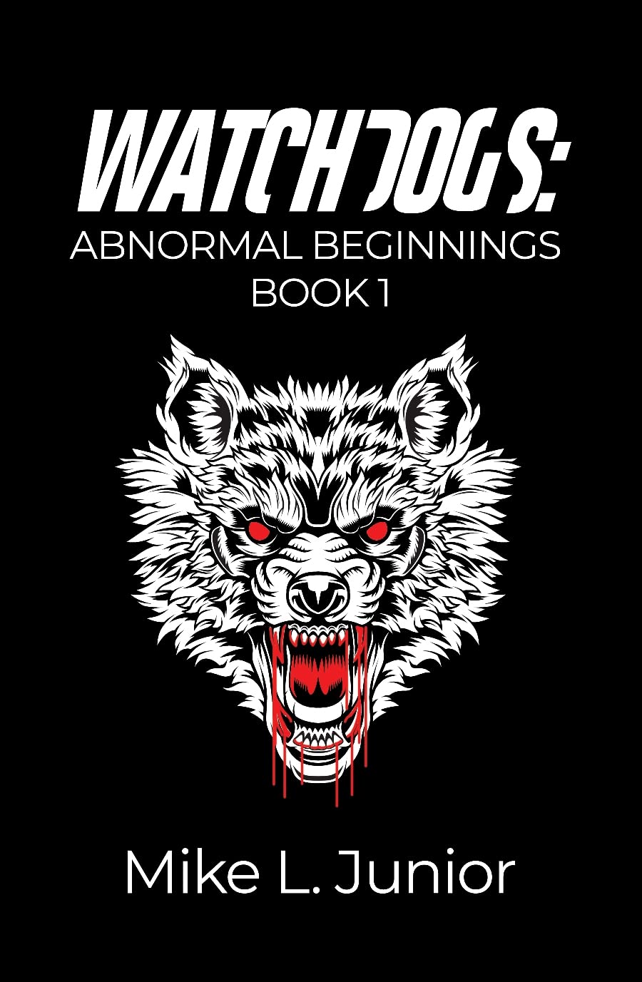 WatchDogs: Abnormal Beginnings Book 1