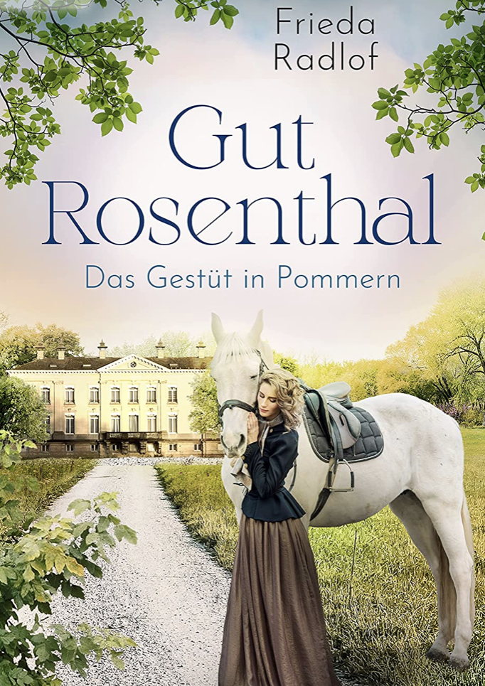 Gut Rosenthal - Das Gestüt in Pommern