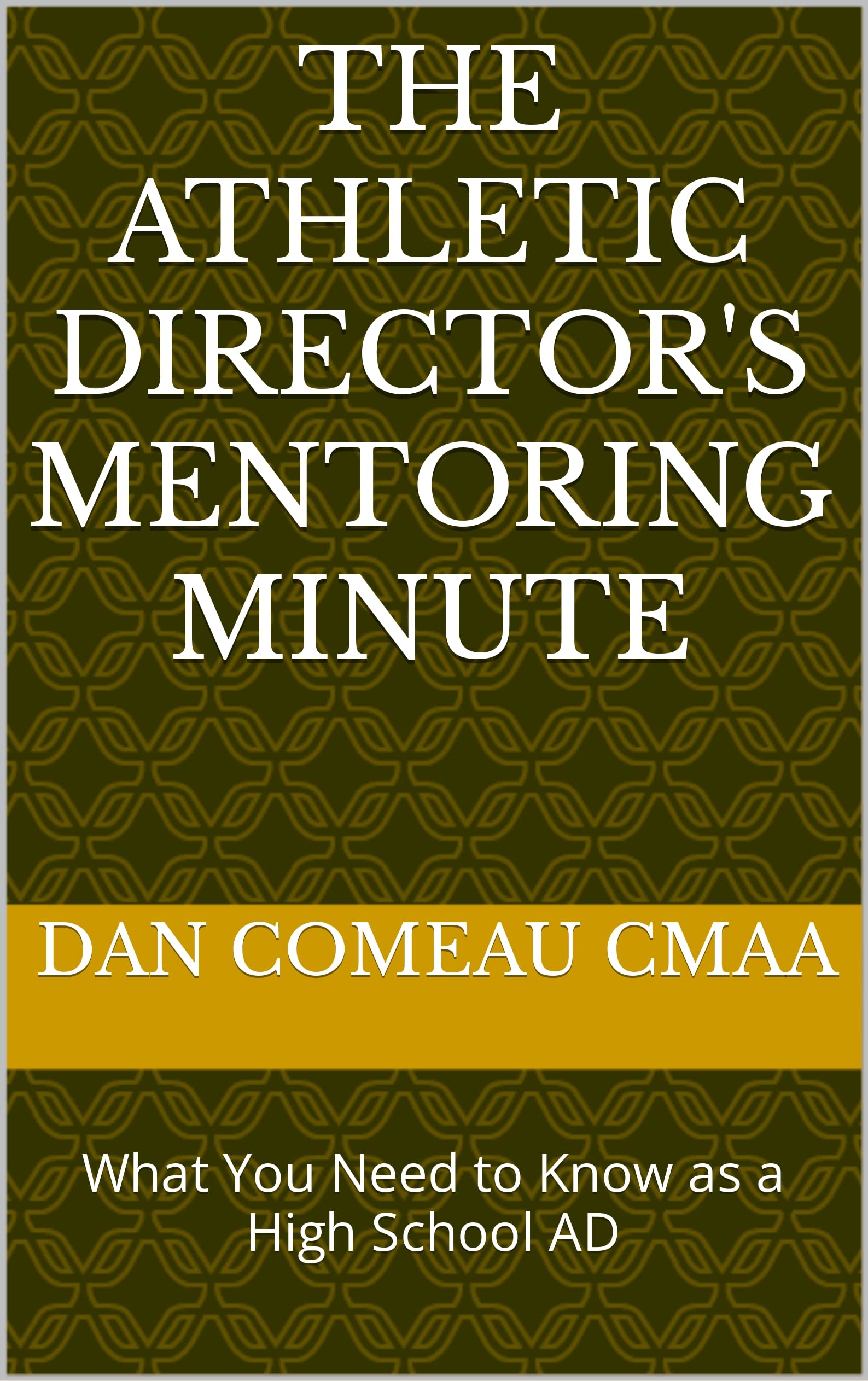 The Athletic Director's Mentoring Minute What You Need to Know as a