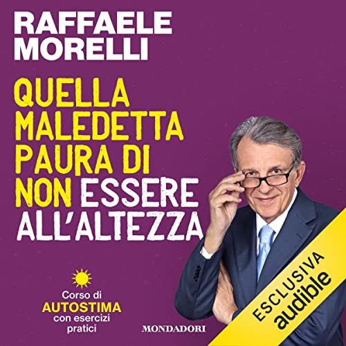 Quella maledetta paura di non essere all'altezza by Raffaele Morelli