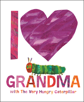 I Love Grandma with The Very Hungry Caterpillar book cover