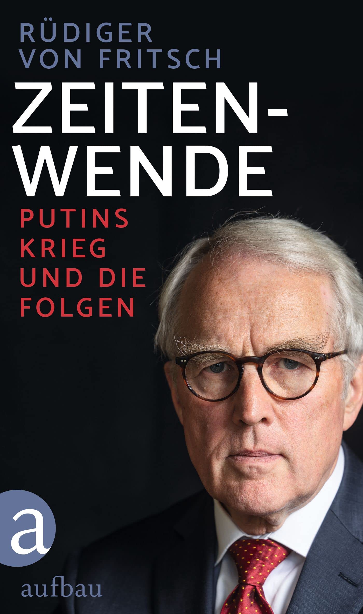 Zeitenwende: Putins Krieg und die Folgen