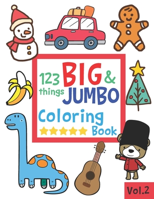 123 things BIG & JUMBO Coloring Book: 123 Pages to color!!, Easy, LARGE ...