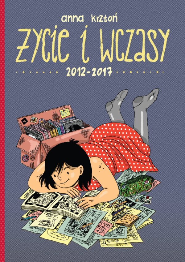 Życie i wczasy.  2012-2017