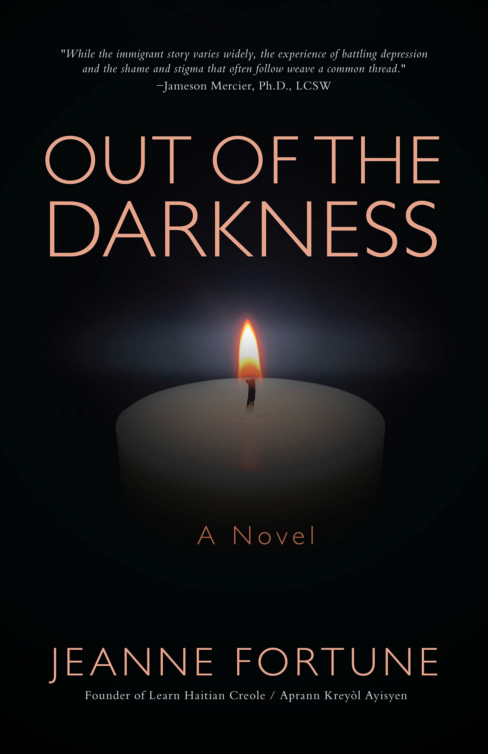 OUT OF THE DARKNESS: A Novel by Jeanne Fortune | Goodreads