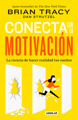 Conecta con la motivación. Siembra la motivación a voluntad / The Science of Motivation book cover
