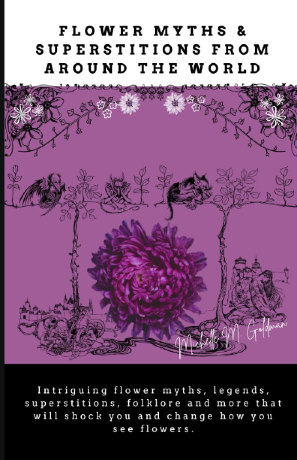 Flower Myths & Superstitions from Around the World Intriguing flower