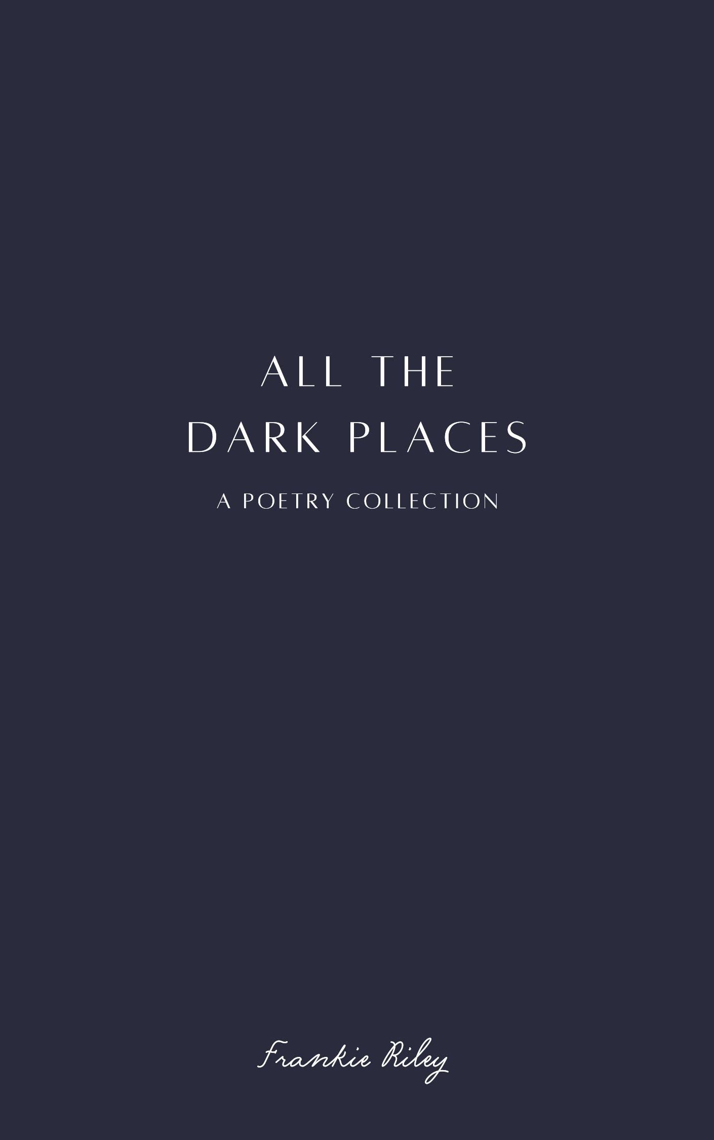 All The Dark Places by Frankie Riley Goodreads