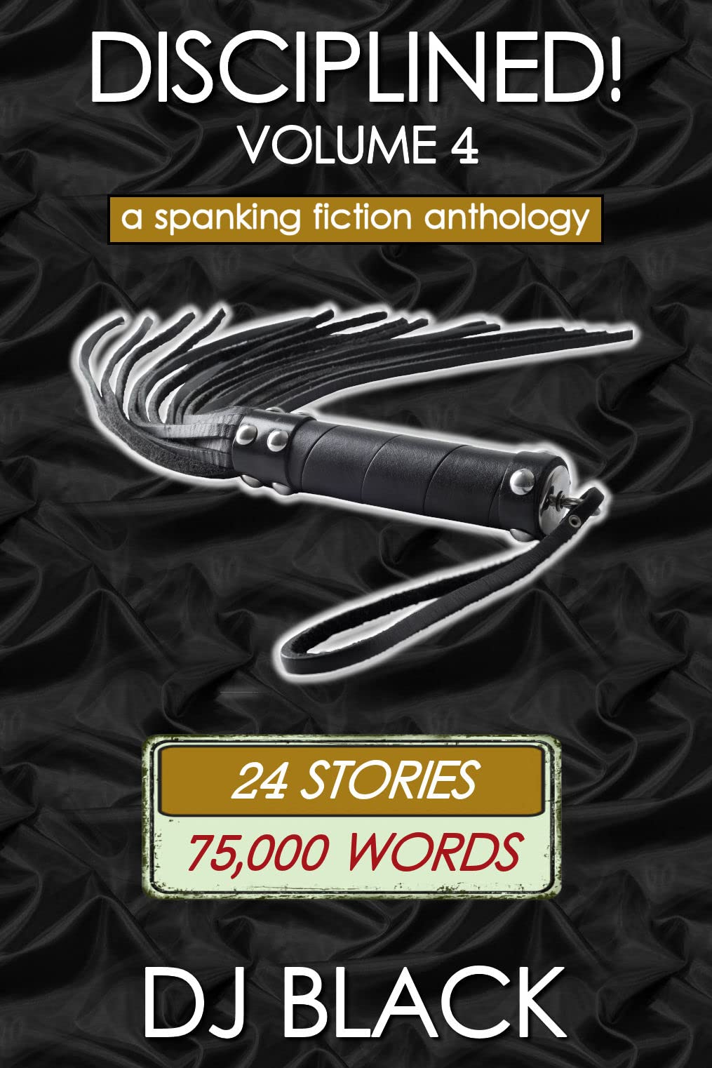 Disciplined! - Volume 4: a spanking fiction anthology
