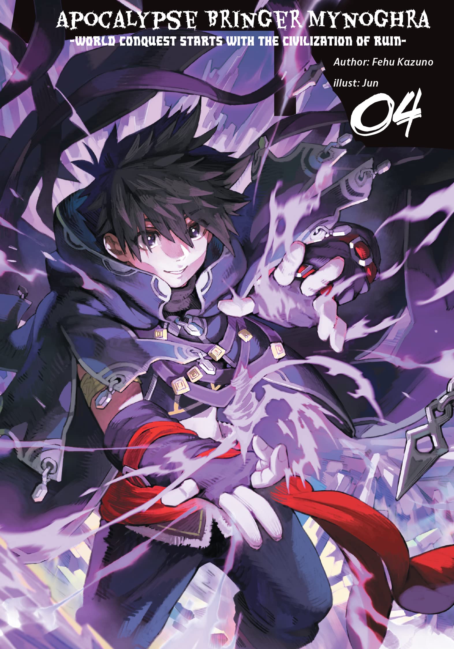 Apocalypse Bringer Mynoghra: World Conquest Starts with the Civilization of Ruin, Volume 4