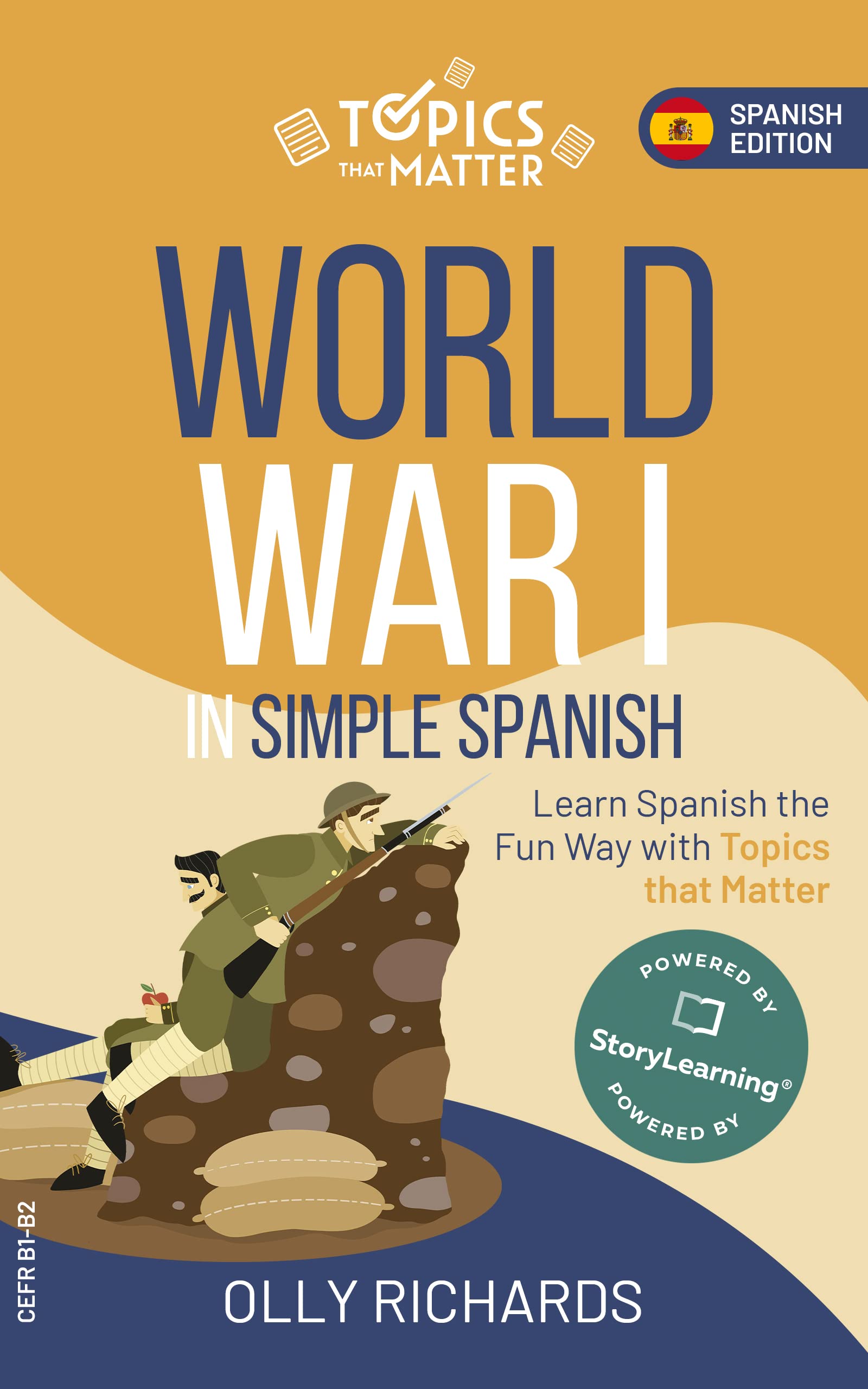 World War I in Simple Spanish: Learn Spanish the Fun Way with Topics that Matter