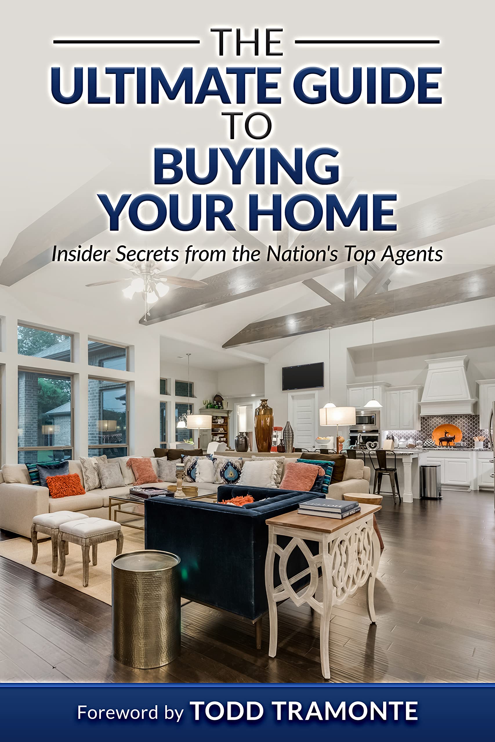 The Ultimate Guide to Buying Your Home Insider Secrets from the Nation