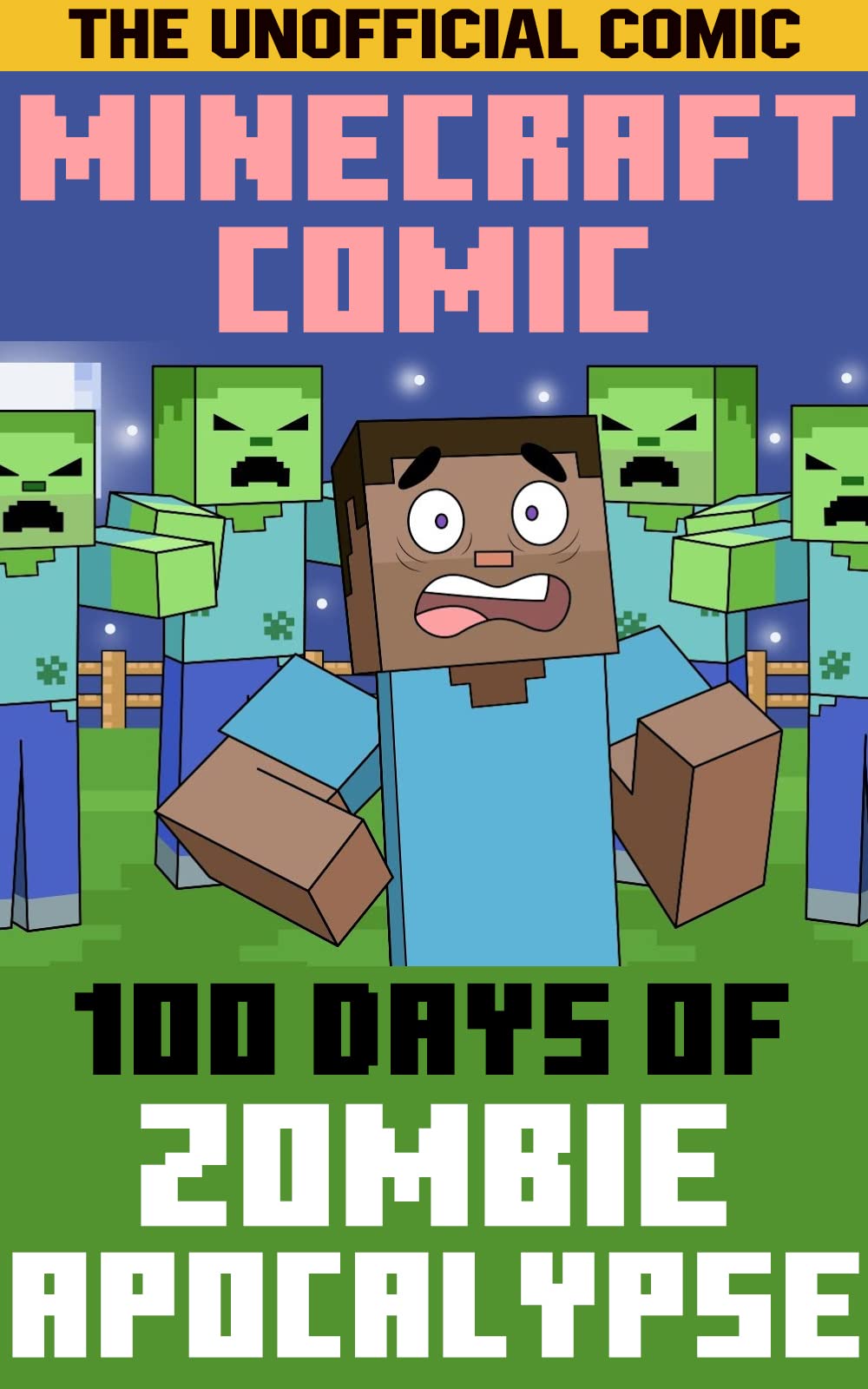 100 Days Of Zombie Apocalypse: The Unofficial Minecraft Comic - Vol. 02