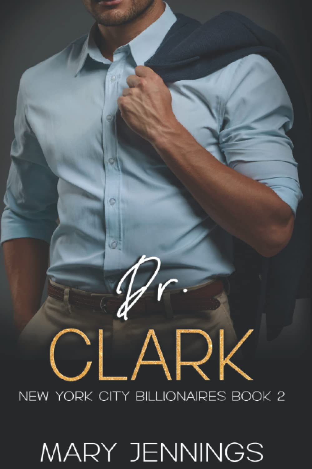Dr. Clark New York City Billionaires Book 2 by Mary Jennings Goodreads