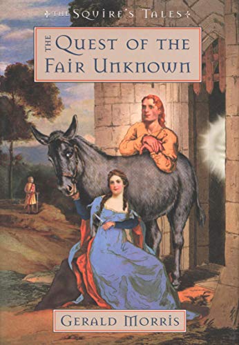 The Quest of the Fair Unknown (The Squire's Tales, #8)