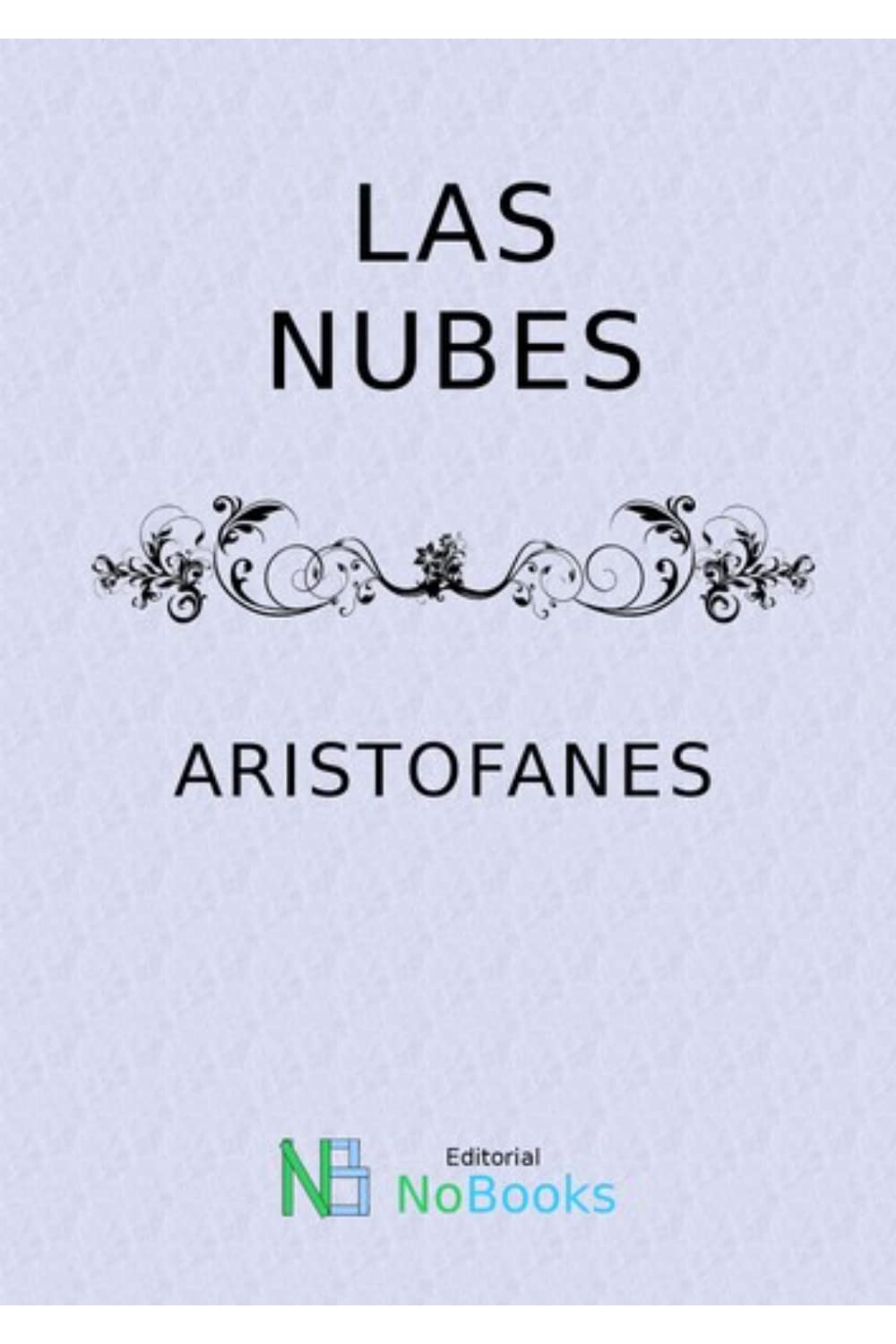 Las nubes (Anotada) by Aristofanes Goodreads