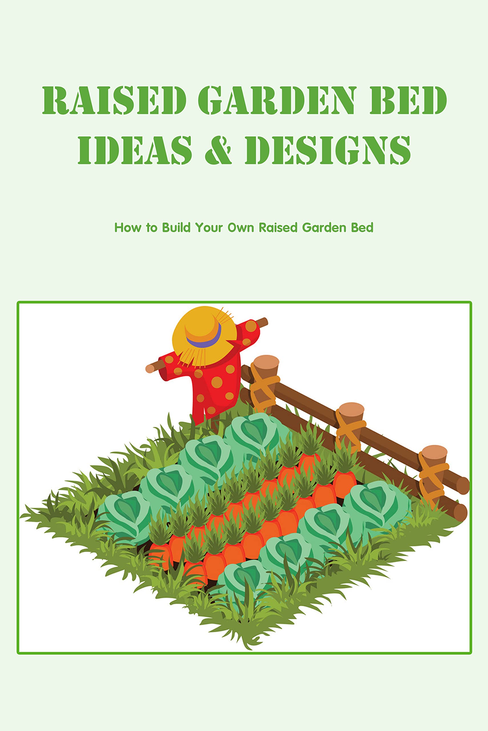 Raised Garden Bed Ideas & Designs How to Build Your Own Raised Garden