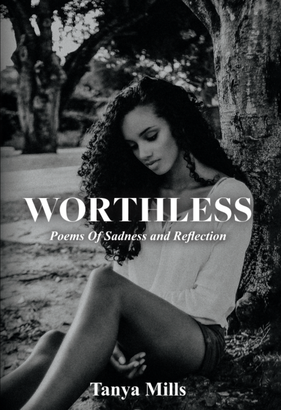 Worthless: Poems Of Sadness and Reflection