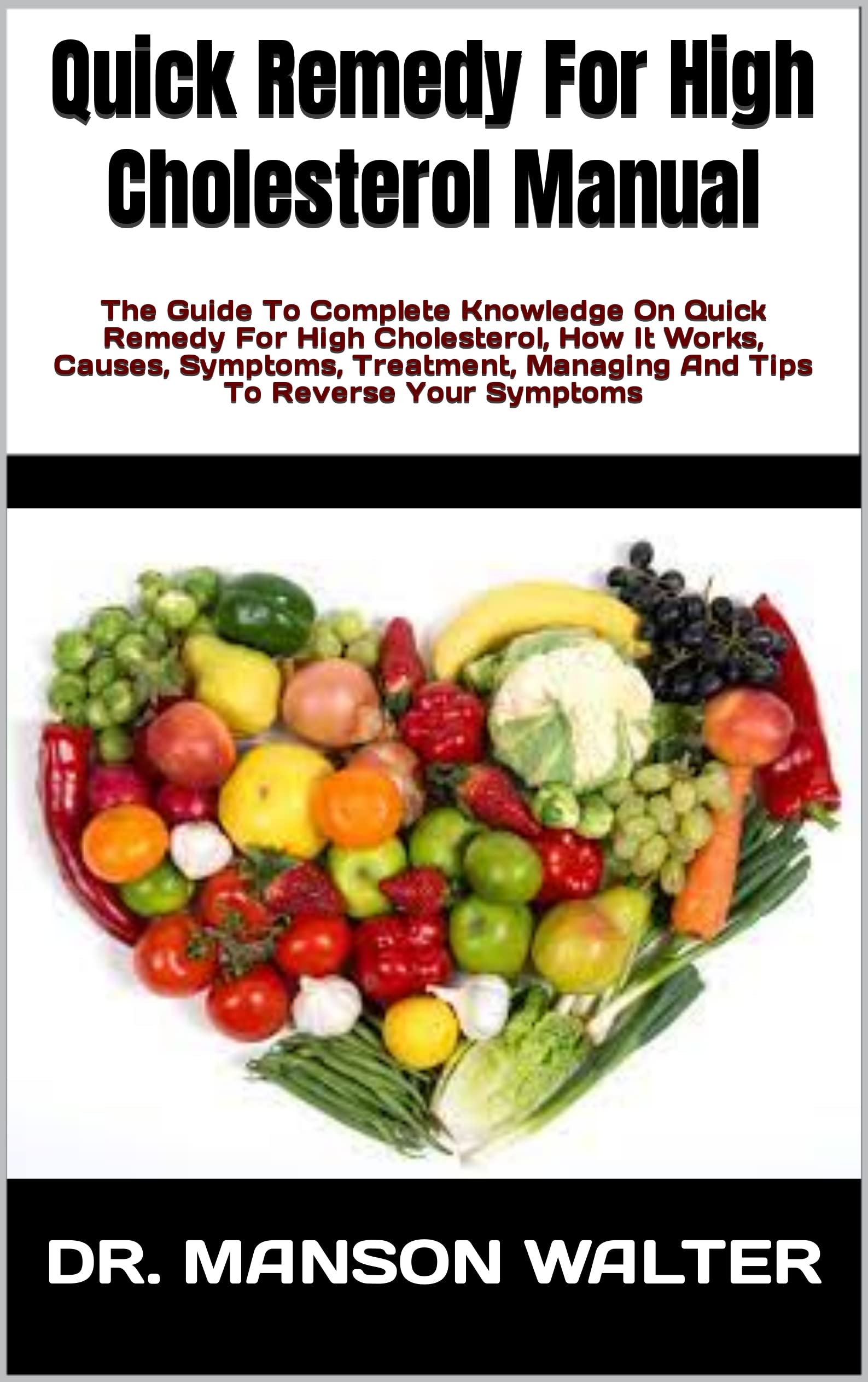 Quick Remedy For High Cholesterol Manual The Guide To Complete