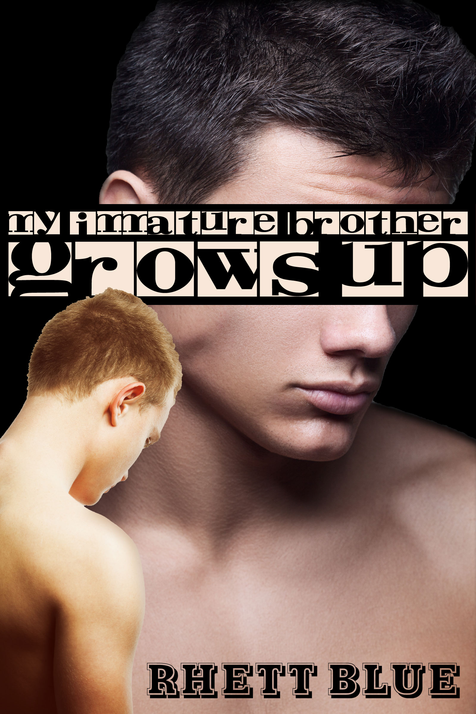 Rhett Blue My Immature Brother Grows Up by Rhett Blue | Goodreads