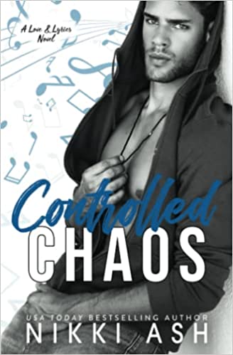 Controlled Chaos (Love & Lyrics #1)