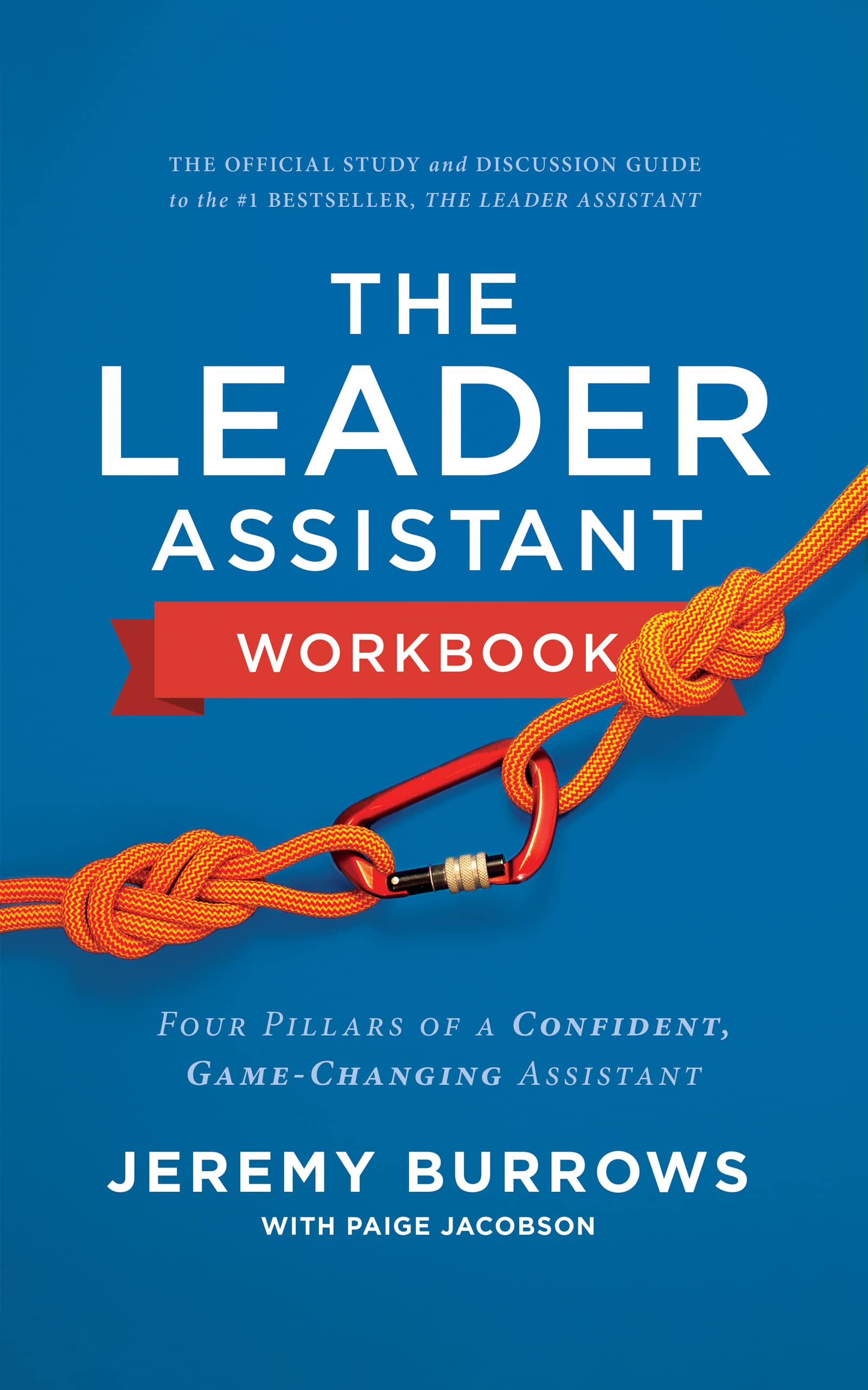 The Leader Assistant Workbook: The Official Study & Discussion Guide to The Leader Assistant
